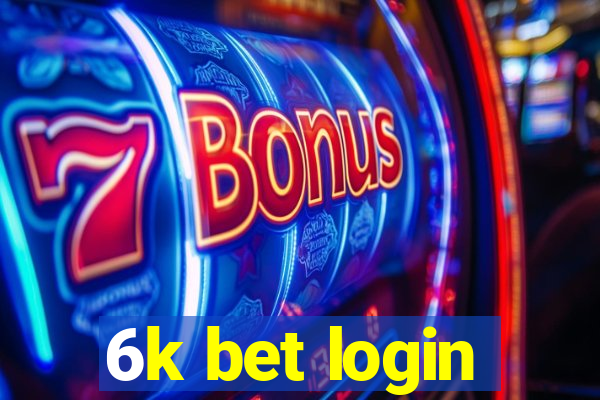 6k bet login